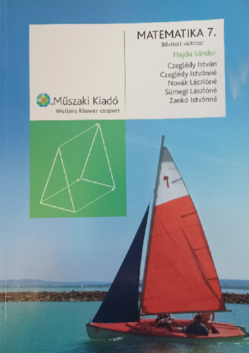 Hajdu Sándor, Czeglédy István, Czeglédy Istvánné, Novák Lászlóné, Sümegi Lászlóné, Zankó Istvánné: Matematika 7. - Általános iskola 7. osztály - Bővített változat antikvár
