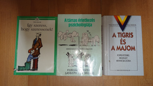 Paul Hauck, Mihancsik Zsófia - Popper Péter, Forgács József: 3 könyv az emberi kapcsolatokról: Így szeress, hogy szeressenek!, A tigris és a majom, A társas érintkezés pszichoológiája antikvár