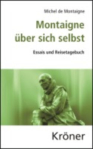 Montaigne, Michel de: Montaigne über sich selbst idegen