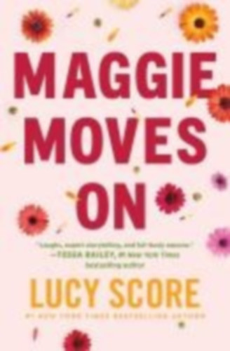 Score, Lucy: Maggie Moves on idegen