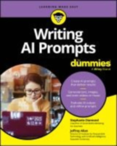 Diamond, Stephanie - Allan, Jeffrey: Writing AI Prompts For Dummies idegen