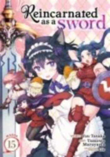 Tanaka, Yuu: Reincarnated as a Sword (Manga) Vol. 15 idegen