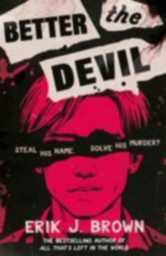 Brown, Erik J.: Better the Devil idegen