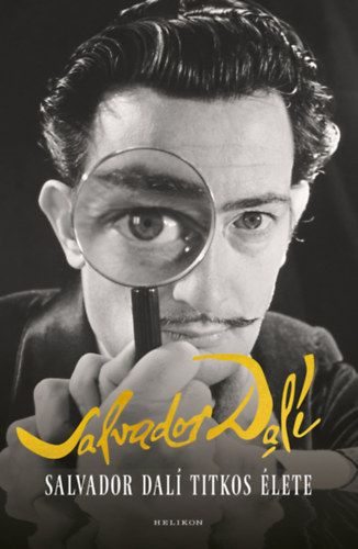 Dali, Salvador: Salvador Dalí titkos élete könyv