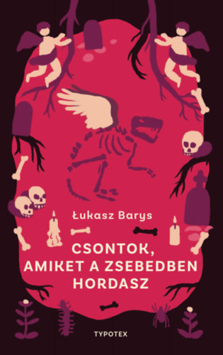 Łukasz Barys: Csontok, amiket a zsebedben hordasz könyv