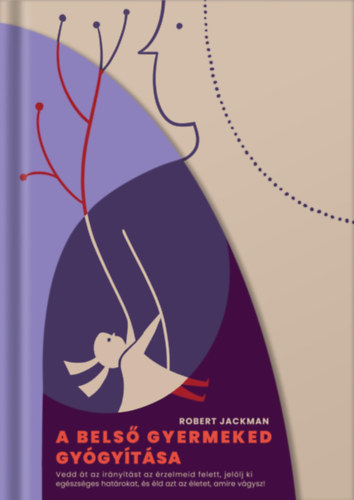 Robert Jackman: A belső gyermeked gyógyítása könyv