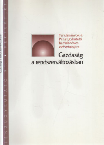 Antal László, Petschnig Mária Zita, Csillag István: Gazdaság a rendszerváltozásban - Dedikált antikvár