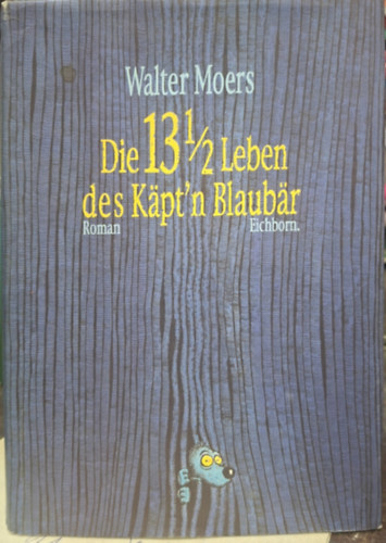 Walter Moers: Die 13 1/2 Leben des Kapt'n Blaubar - német nyelvű - antikvár