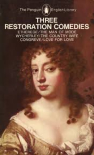 Etherege, Wycherley, Congreve: Three Restoration Comedies antikvár