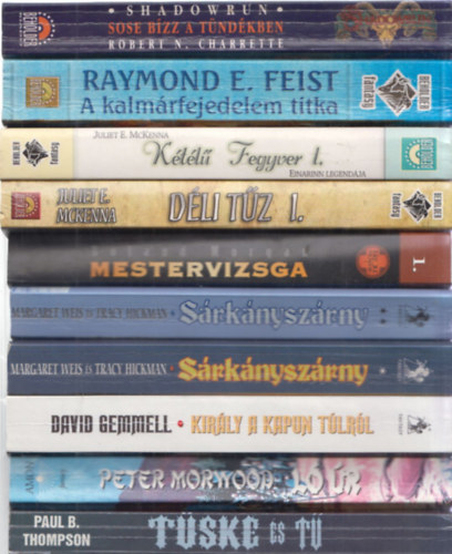 10db fantasy regény - R.N.Charrette: Sose bízz a tündékben (Shadowrun) + Paul B. Thompson: Tüske és tű + Peter Morwood: Ló úr + David Gemmel: Király a kapun túlról + M.Wells-T.Hickman: Sárkányszárny I.-II. + Roland Morgan: Mestervizsga +... antikvár
