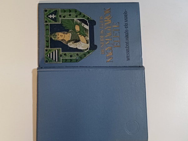 Benedek Elek: Nagy magyarok élete XI. (Wesselényi M. - Fáy A.) antikvár