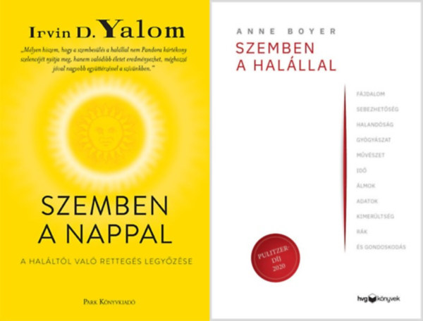 Anne Boyer, Irvin D. Yalom: 2 db könyv a halálról: Szemben a nappal - A haláltól való rettegés legyőzése + Szemben a halállal antikvár