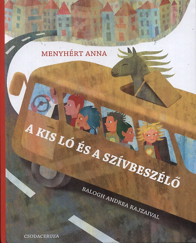 Menyhért Anna: A kis ló és a szívbeszélő antikvár