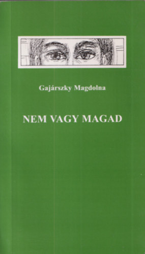 Gajárszky Magdolna: Nem vagy magad (dedikált) - Dedikált antikvár