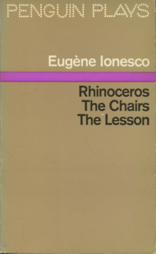 Eugène Ionesco: Rhinoceros-The chairs-The lesson antikvár