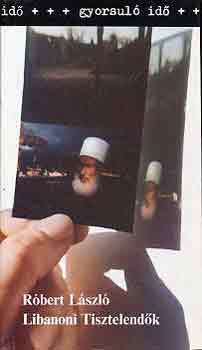 Róbert László: Libanoni Tisztelendők (gyorusló idő) antikvár