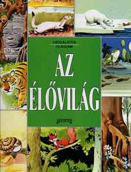 T. Ballér J.-Wolf: Az élővilág (Csodálatos világunk) antikvár