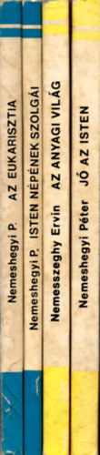 Nemesszeghy Ervin: 4 db Nemesszeghy Ervin könyv ( Jó az Isten + Az Eukarisztia + Isten népének szolgái + Az anyagi világ ) antikvár