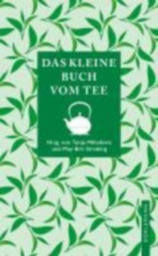 Strübing, May-Brit - Mihailovic, Tanja: Das kleine Buch vom Tee idegen