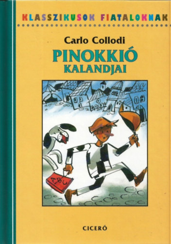 Carlo Collodi: Pinokkió kalandjai (Klasszikusok fiataloknak) antikvár