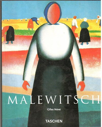 Gilles Néret: Kasimir Malewitsch 1878-1935 und der Suprematismus antikvár
