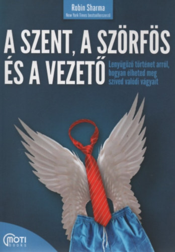 Robin Sharma: A szent, a szörfös, a vezető antikvár
