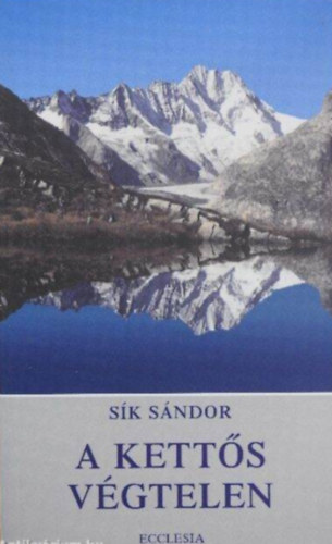 Sík Sándor: A kettős végtelen  -  Sík Sándor válogatott versei antikvár