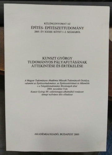 Kunszt György tudományos pályafutásának áttekitése és értékelése - Dedikált antikvár