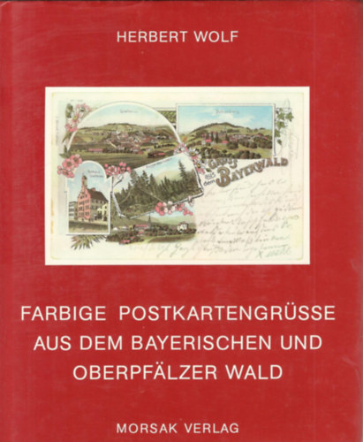 Herbert Wolf: Farbige Postkartengrüsse antikvár