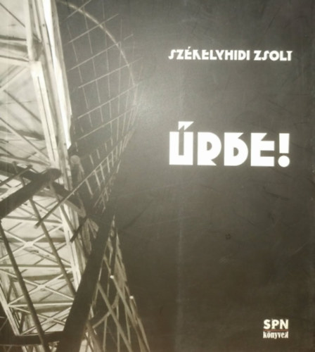Székelyhidi Zsolt: Űrbe! (Spn könyvek) - Dedikált antikvár