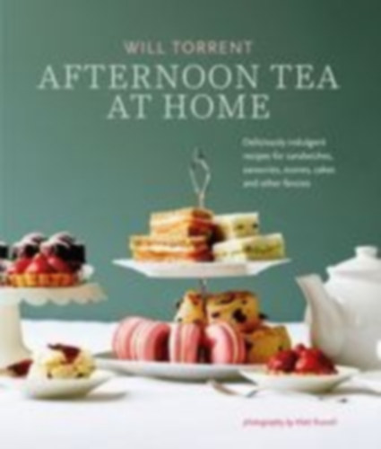 Torrent, Will: Afternoon Tea at Home idegen