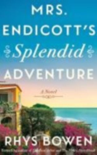Bowen, Rhys: Mrs. Endicott's Splendid Adventure idegen