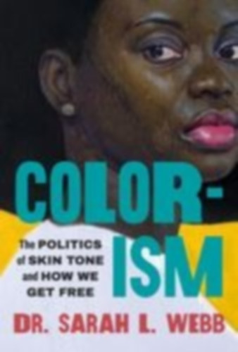 Webb, Sarah L: Colorism idegen
