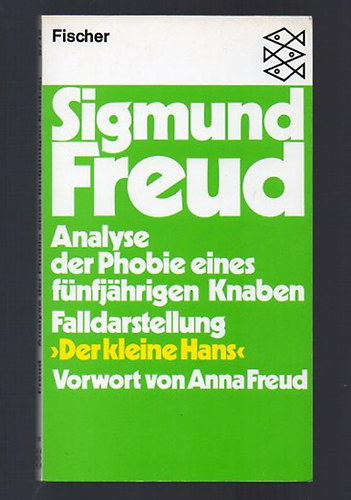 Sigmund Freud: Analyse der Phobie eines fünfjährigen Knaben -"Der kleine Hans" antikvár