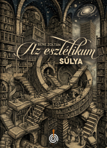 Bene Zoltán: Az esztétikum súlya könyv