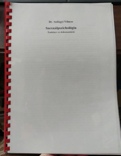 Dr. Szilágyi Vilmos: Szexuálpszichológia - Tankönyv és dokumentáció - jegyzet antikvár