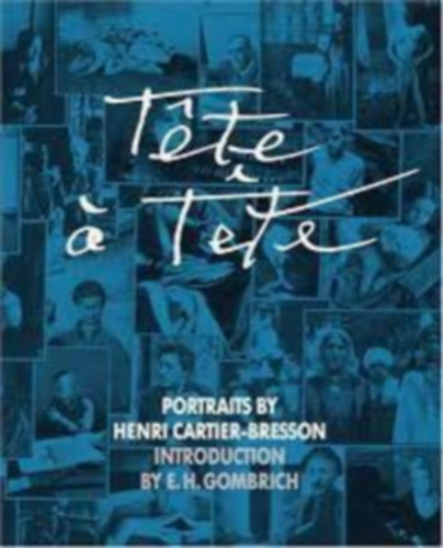 Henri Cartier-Bresson, E.H. Gombrich: Tête-à-Tête antikvár