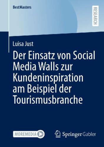 Just, Luisa: Der Einsatz von Social Media Walls zur Kundeninspiration am Beispiel der Tourismusbranche idegen