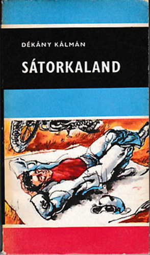 Dékány Kálmán: Sátorkaland antikvár