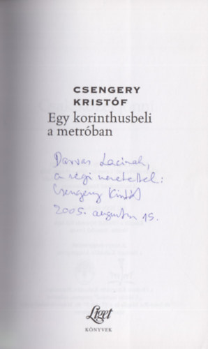 Csengery Kristóf: Egy korinthusbeli a metróban (Dedikált) - Dedikált antikvár