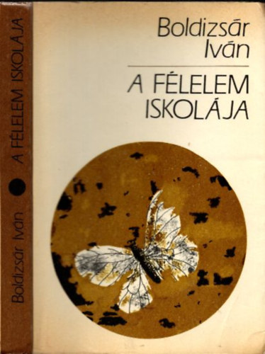 Boldizsár Iván: A félelem iskolája (dedikált) antikvár