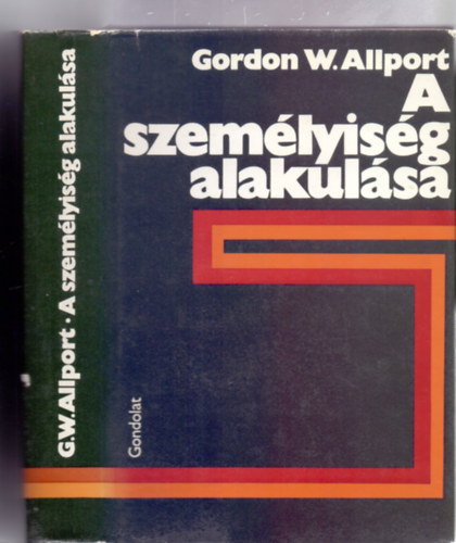 SZERZŐ Gordon W. Allport FORDÍTÓ László János Kulcsár Zsuzsanna Dayka Balázs Habermann M. Gusztáv Kiss Ida: A személyiség alakulása A személyiség megközelítése, A személyiség fejlődése	 A személyiség alapjai, A személyiség struktúrája,  A személyiség felmérése	 A módszerek áttekintése, A személyiség megértése	 A személypercepció, A megértés természete antikvár