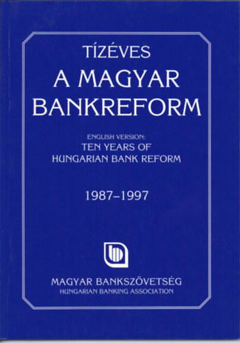 Tízéves a magyar bankreform antikvár