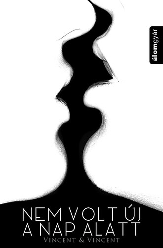 Vincent & Vincent: Nem volt új a nap alatt antikvár