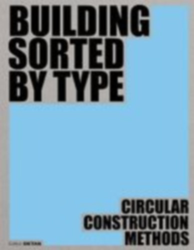 Hebel, Dirk - Wappner, Ludwig: Building Sorted by Type idegen