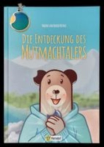 Kostka, Nadine und Ulrich: Die Entdeckung des Mutmachtalers idegen
