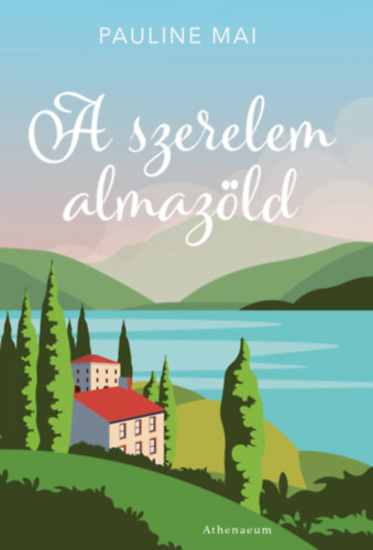 Pauline Mai: A szerelem almazöld e-Könyv