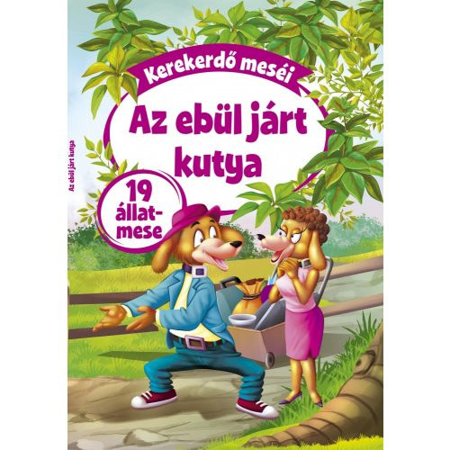 Kerekerdő meséi: Az ebül járt kutya antikvár