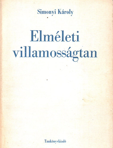 Simonyi Károly: Elméleti villamosságtan antikvár