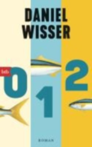 Wisser, Daniel: 0 1 2 idegen